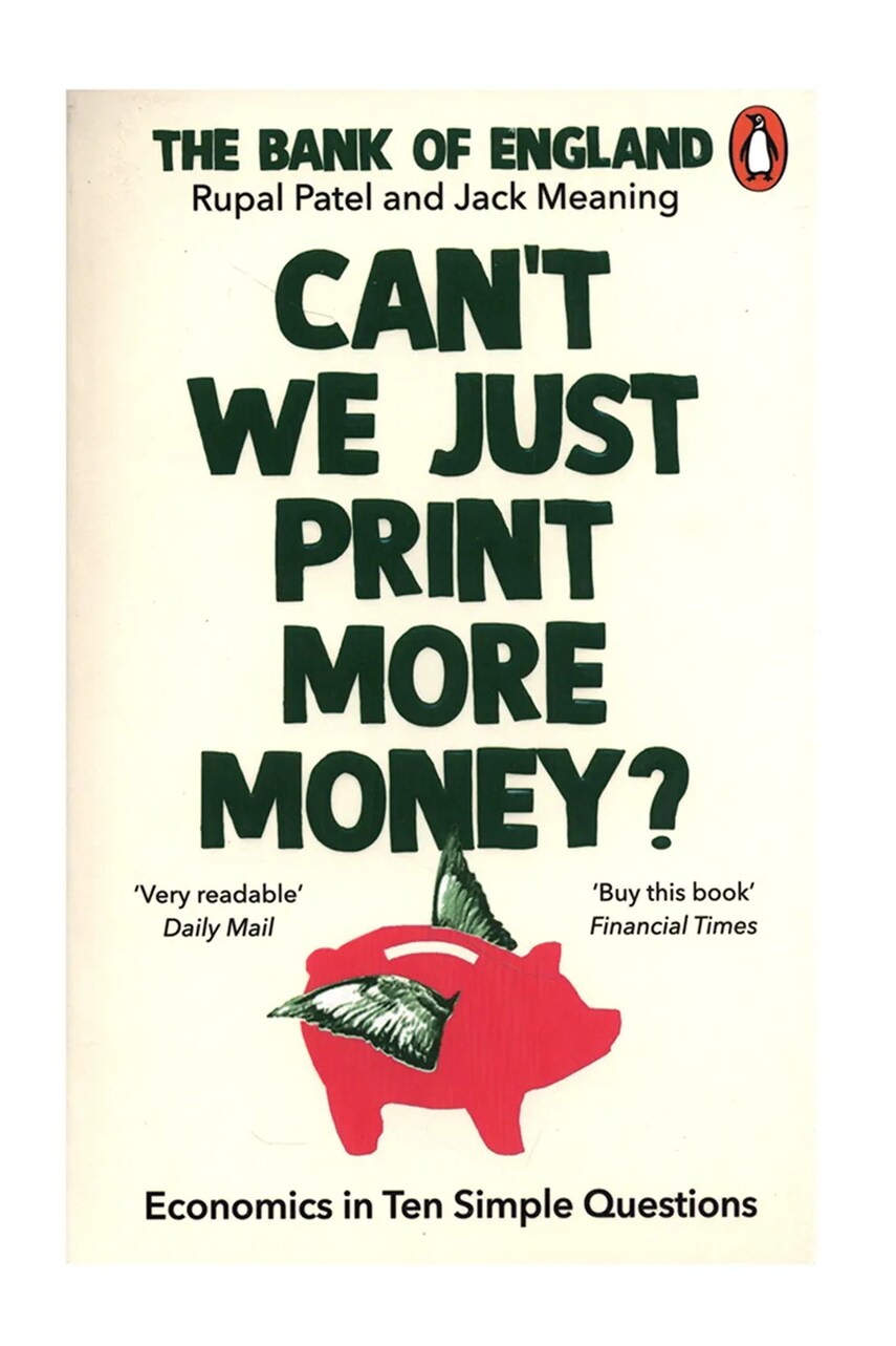 Книга home & lifestyle Can’t We Just Print More Money? : Economics in Ten Simple Questions by Rupal Patel, English