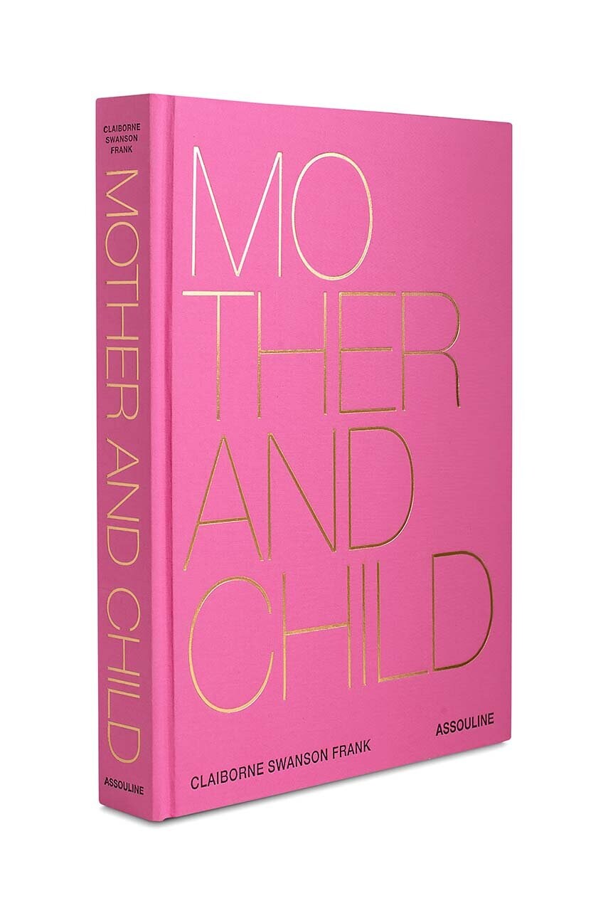 Книга Assouline Mother and Child by Claiborne Swanson Frank, English