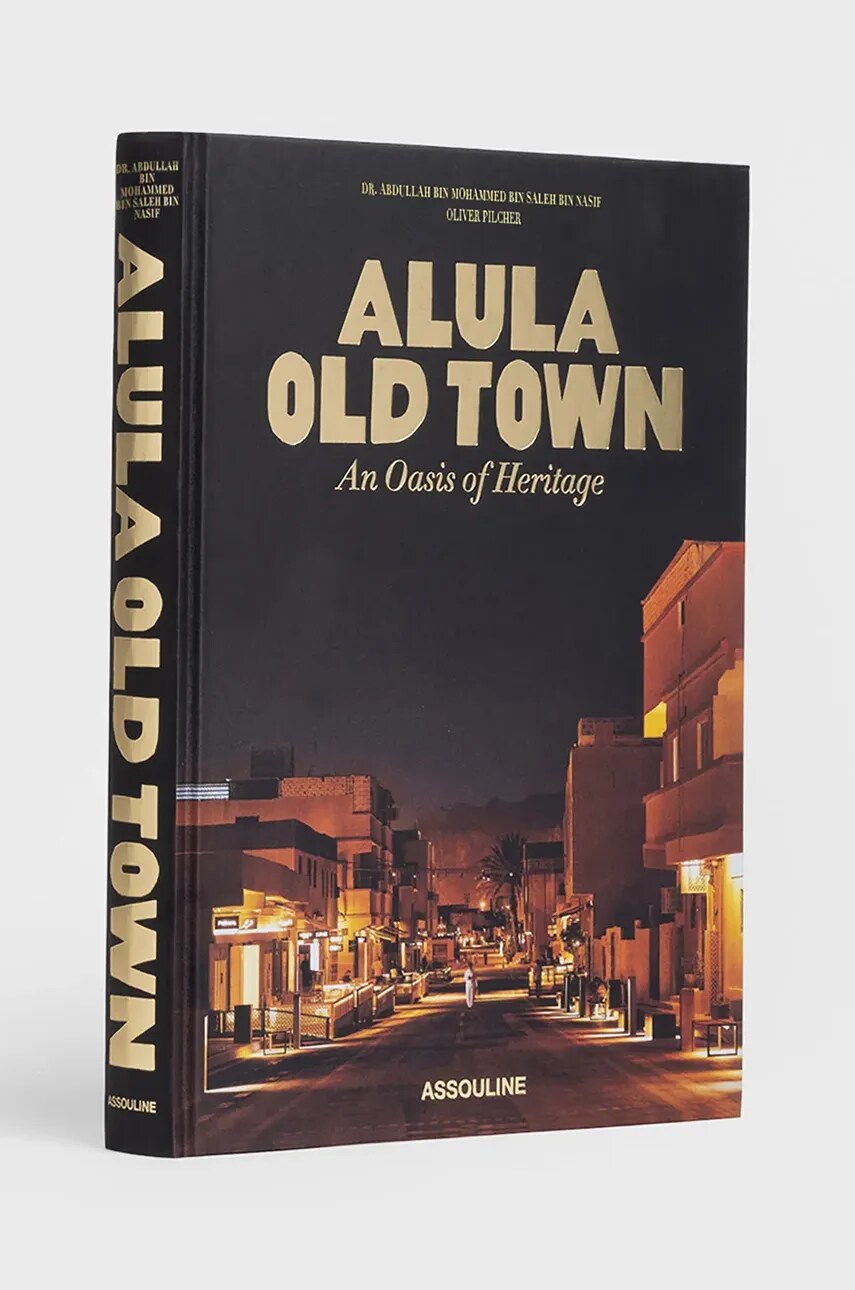 Книга Assouline AlUla Old Town by Doktor Abdullah bin Mohammed bin Salih bin Nasif, English