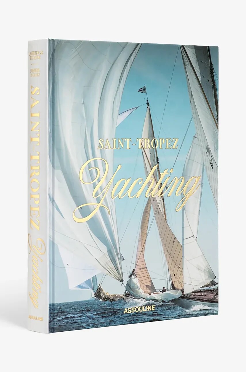 Книга Assouline Saint-Tropez Yachting by Laurence Benaim, Didier Ravon, English