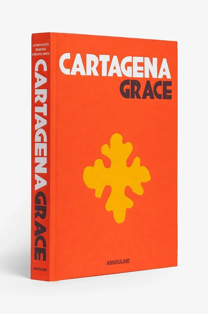 Книга Assouline Cartagena Grace by Lauren Santo Domingo and Johanna Ortiz, English