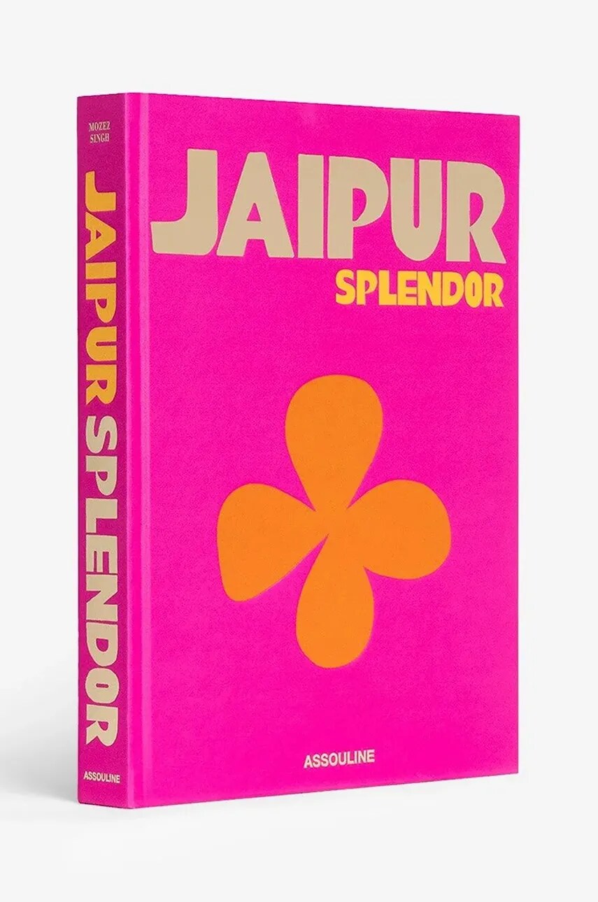 Книга Assouline Jaipur Splendor by Mozez Singh, English